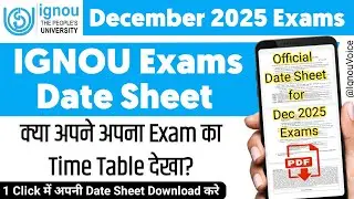 IGNOU December 2025 Exam Date Sheet | IGNOU TEE Time Table Download | IGNOU Exam Schedule Update