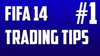 FIFA 14: Trading Tips #1