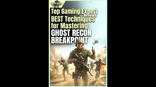 Top Gaming Expert Reveals BEST Techniques for Mastering Ghost Recon Breakpoint! 🥇