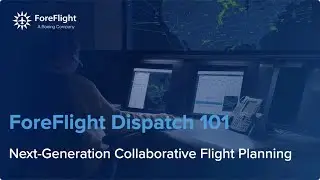 NBAA BACE 2021 - ForeFlight Dispatch 101
