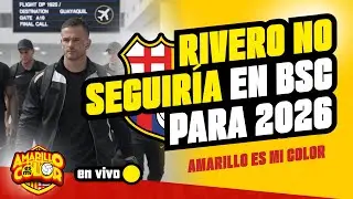 EN VIVO | 🟡⚫ RIVERO NO SEGUIRÍA EN BARCELONA PARA 2026 ⚫🟡