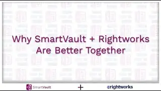 Как SmartVault дополняет ваше облако Rightworks и оптимизирует налоговые процессы