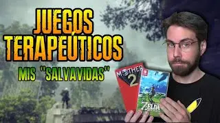 Juegos Terapeúticos | Aquellos que me han ayudado en los peores momentos