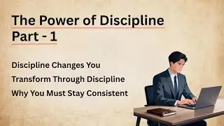 The Power of Discipline || Deep Life Lessons || Part - 1