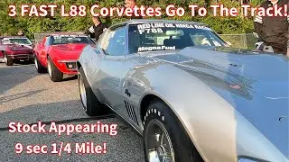 Taking 3 Stock Appearing L88 Corvettes to the Drag Strip! 1967 and 2 1969 Vettes Try for 9 Sec 1/4s!
