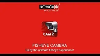PROVISION CAM 2 APP - Enjoy the ultimate fisheye experience