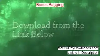 Bonus Bagging Review (Access the Program No Risk) - program review video