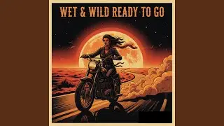 Wet & Wild Ready to Go