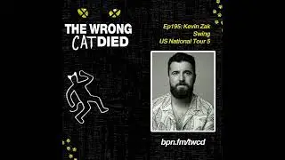 Ep195 - Kevin Zak, Swing on US National Tour 5