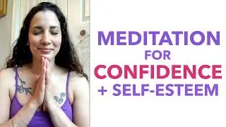 Meditation for Confidence and Self-Esteem - How to Meditate for Beginners - BEXLIFE