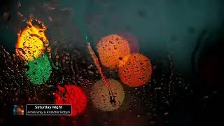 Arnie Way & Kristofer Robyn - Saturday Night