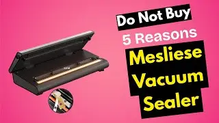 Don&rsquo;t Buy the Mesliese Vacuum Sealer Until You Watch This!