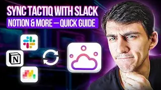 Sync Tactiq with Slack, Notion, and More &ndash; A Step by Step Guide