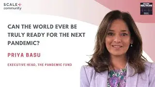 Priya Basu on World Being Ready for the Next Pandemic, Executive Director of the Pandemic Fund