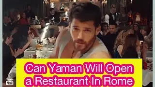 WILL CAN YAMAN OPEN A RESTAURANT IN ROME?