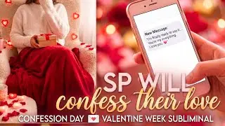 Your SP Will Confess Their Love On Confession Day 💌 Valentine Week Subliminal