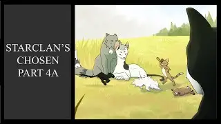 StarClan's Chosen MAP PART 4a