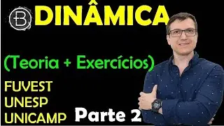 EXERCÍCIOS DE DINÂMICA | PROJETO FUVEST - UNICAMP - UNESP 2026 |  Professor Boaro