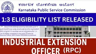 #KPSC #INDUSTRIAL EXTENSION OFFICER #RESULT#JOB#1:3 ELIGIBILITY LIST#KARNATAKA