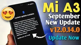 Xiaomi A3 New 39.74 MB September Update Rolling Out | Mi A3 v12.0.14.0 Update Now