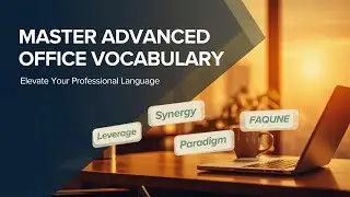 5 ESSENTIAL Vocabulary Words to BOOST Your Office Communication