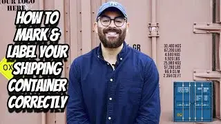 How To Correctly Mark & Label Your Shipping Container Correctly | Shipping Container Lettering