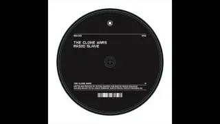 Radio Slave - The Clone Wars