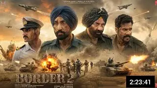 Border 2 Official full movie | Sunny Deol, Varun D, Diljit | Border 2 Song | #border2 #bollywood 
