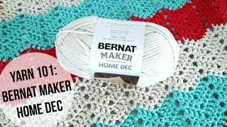 Yarn 101 Bernat Maker Home Dec