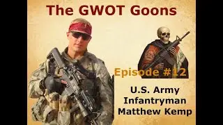 Business owner EP 12: The GWOT Goons - Matthew Kemp, a story of valor