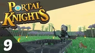 Portal Knights :: Ranger Class Playthrough - Ep. 9 - New Home!