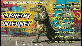 Libreng Internet/Rap Reggae Remix/Music Prince 2.0/@TopTrending @MUSICFRANZ 
