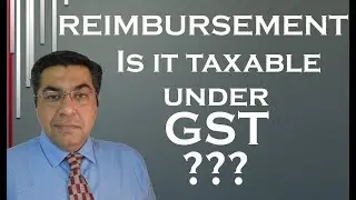 GST TO BE CHARGED ON REIMBURSEMENTS OR NOT ???