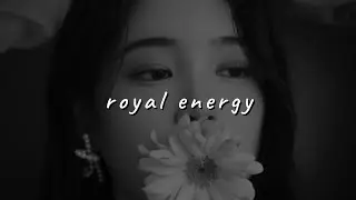 me:i - royal energy (slowed to perfection)