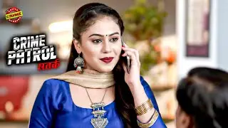 खूबसूरत साली पर दूल्हा हुवा फ़िदा , दुल्हन ने तोड़ी शादी ? | Crime Patrol |  New Episode | #2026