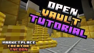 Open the Vault! Marketplace Creator Tycoon Tutorial