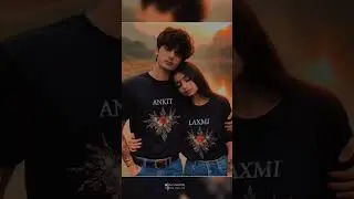Instagram Viral Couple Name Video|Viral Girl Boy T Shirt Name Video Editing Ankit & Laxmi#shrots