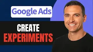 How to Create Experiments in Google Ads