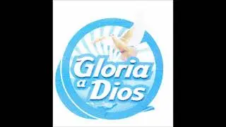 Gloria A Dios (Emmanuel Roque)