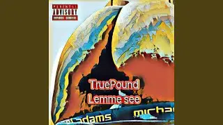 Lemme See