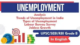 UNEMPLOYMENT - Trends of Unemployment in India, Types of Unemployment, Labour Bureau Survey