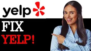 How To Fix Business Not Showing Up On Yelp (2025)