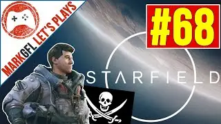 Let's Play Starfield with MarkGFL - part 68