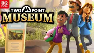 Two Point Museum &mdash; игровой процесс Nintendo Switch 2