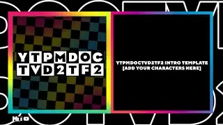 YTPMDOCTVD2TF2 Intro Template [Add Your Characters Here]