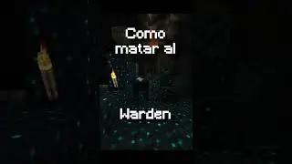 &iquest;C&oacute;mo matar al Warden en Minecraft?