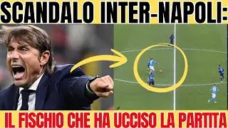 SCANDALO INTER - NAPOLI IL FISCHIO CHE HA UCCISO LA PARTITA