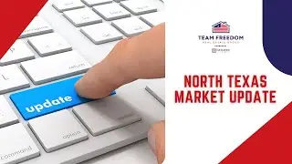 North Texas Market Update.