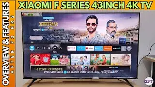 Xiaomi F Series 43inch 4K Fire TV | Specs & Overview After 72Hrs | Best 4K TV Under 20K