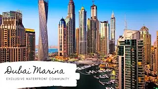 Dubai Marina - Exclusive Waterfront Community